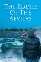 The Eddies Of The Aevitas B0BV9T3XDL Book Cover