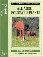 All about Poisonous Plants (Allen Photographic Guides) 0851318045 Book Cover