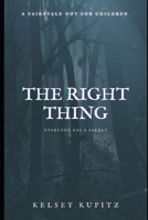 The Right Thing: a novella B08T6JXX5V Book Cover