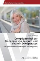 Compliance Bei Der Einnahme Von Kalzium Und Vitamin D Praparaten 3639498631 Book Cover