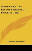 Memorial Of The Reverend William C. Brownlee 1120326397 Book Cover