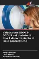 Valutazione SDOCT-OCDUS nel diabete di tipo 1 dopo trapianto di isole pancreatiche (Italian Edition) 6209026060 Book Cover