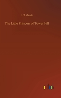 The Little Princess of Tower Hill 1518790119 Book Cover