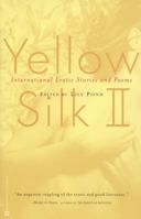 Yellow Silk II: International Erotic Stories and Poems 0446675318 Book Cover