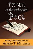 Tome of the Unknown Poet 1450014321 Book Cover