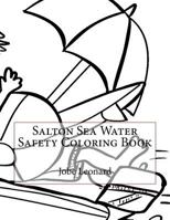 Salton Sea Water Safety Coloring Book 1523462558 Book Cover