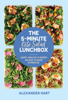 The 5-Minute Keto Salad Lunchbox: Happy, Healthy & Speedy Salads to Make in Minutes 1923049798 Book Cover