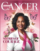 Breast Cancer Magazine: Courage, Resilience & the Fight Against Breast Cancer B0DXT7XCZ5 Book Cover