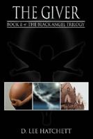The Giver: Book II of The Black Angel Trilogy 143434908X Book Cover