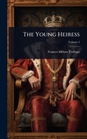 The Young Heiress 1024066185 Book Cover
