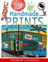 Handmade Prints: An Introduction to Creative Printmaking Without a Press 087192546X Book Cover