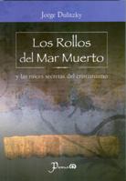 Los Rollos del Mar Muerto y las raíces secretas del cristianismo 6074571562 Book Cover