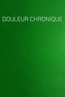 Douleur Chronique: Le compagnon de la douleur comme un journal de la douleur sur des pages pré-faites pour 90 jours-aspect cuir imprimé (French Edition) 1661263488 Book Cover