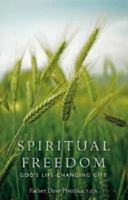 Spiritual Freedom: God's Life-Changing Gift 0867168609 Book Cover