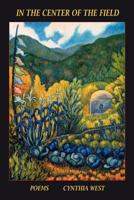 In the Center of the Field, Poems 0865348421 Book Cover
