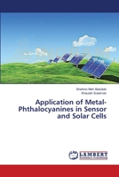 Application of Metal-Phthalocyanines in Sensor and Solar Cells 3659570664 Book Cover