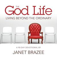 The God Life--Living Beyond the Ordinary 0989142965 Book Cover