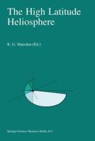 The High Latitude Heliosphere 9401040753 Book Cover