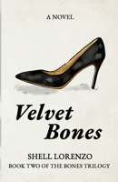 Velvet Bones: Book Two of The Bones Trilogy B0H4M3VY47 Book Cover