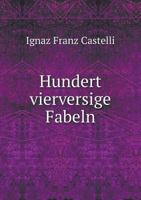 Hundert Vierversige Fabeln 1247453057 Book Cover