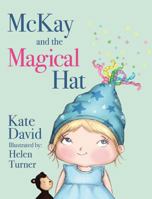 McKay and the Magical Hat 1478729686 Book Cover