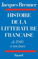 Histoire de la litterature francaise: De 1940 a nos jours 2213006733 Book Cover