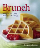 Brunch - Recipes for Cozy Weekend Mornings 1416567720 Book Cover