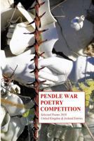 Pendle War Poetry Competition - Selected Poems 2018: United Kingdon & Ireland Entries 1909643297 Book Cover