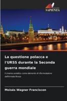 La questione polacca e l'URSS durante la Seconda guerra mondiale 620867624X Book Cover