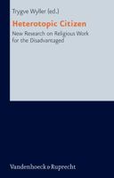 Heterotopic Citizen: New Research on Religious Work for the Disadvantaged 3525604386 Book Cover