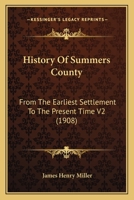 History Of Summers County: From The Earliest Settlement To The Present Time V2 1120963923 Book Cover