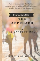 Evangelism 101: The Approach - A 15 Day Devotional 1951614356 Book Cover