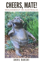 Cheers, Mate!: Walkabout in Australia 9354736963 Book Cover