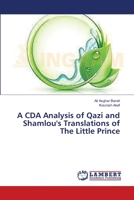 A CDA Analysis of Qazi and Shamlou's Translations of The Little Prince 3659547891 Book Cover