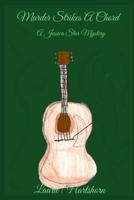 Murder Strikes A Chord: A Jessica Star Mystery B0CG89MM9J Book Cover