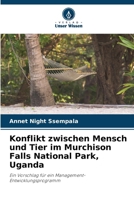 Konflikt zwischen Mensch und Tier im Murchison Falls National Park, Uganda (German Edition) 6208144507 Book Cover