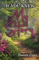 If You Knew My Story B0DX8GWYKJ Book Cover