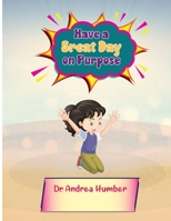 Have a Great Day on Purpose B0C6P2PYSY Book Cover