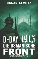 D-Day 1915 Sonderband: Die Osmanische Front (German Edition) 3964039039 Book Cover