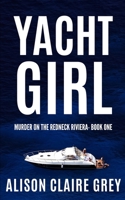 Yacht Girl: A Florida Suspense (Murder On the Redneck Riviera) 1712858777 Book Cover