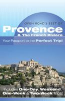 Open Road'S Best Of Provence & The French Riviera: Your Passport to the Perfect Trip!" and "Includes One-Day, Weekend, One-Week & Two-Week Trips 1593601239 Book Cover