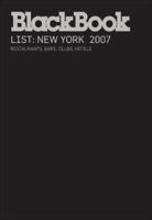 BlackBook Guide to New York 2007 (BlackBook List series) 1932942165 Book Cover