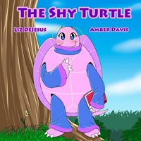 The Shy Turtle B0DPYXWLPH Book Cover