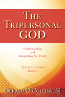 The Tripersonal God: Understanding and Interpreting the Trinity 0809138875 Book Cover