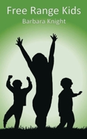 Free Range Kids 0645357421 Book Cover