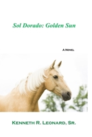 Sol Dorado: Golden Sun 1673180175 Book Cover