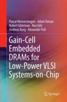 Gain-Cell Embedded DRAMs for Low-Power VLSI Systems-on-Chip 3319604015 Book Cover