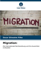 Migration:: Die internationale Rechtsordnung und ihre Aussichten in Brasilien (German Edition) B0CKRC2CHX Book Cover