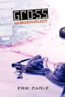 Gross Misconduct 1435702344 Book Cover