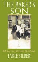The Baker's Son: Tales of My Baltimore Childhood 1939282039 Book Cover